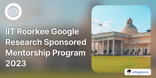 IIT Roorkee to Organise Google Research Sponsored Mentorship Program 2023; Registration Open till Dec 15